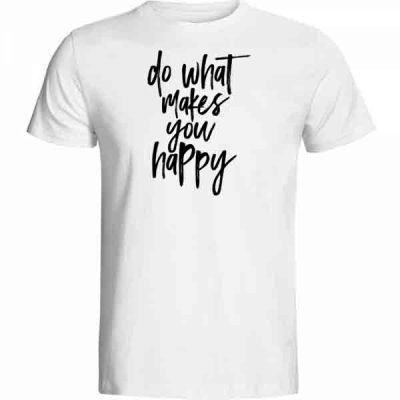 Do What Makes You Happy Baskılı Tişört