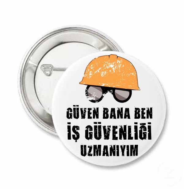 Güven Bana Ben İş Güvenliği Uzmanıyım Yaka Rozeti