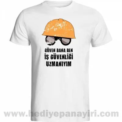 İş Güvenliği Uzmanlarına Özel Tişört 1