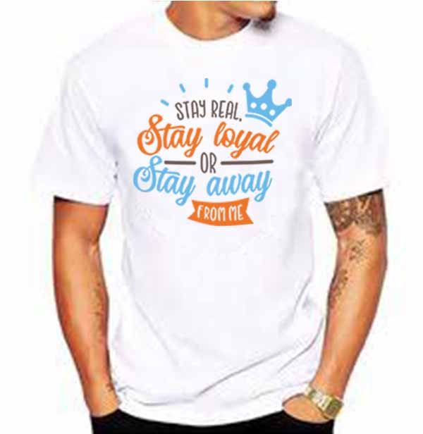 Stay Real Stay Loyal Baskılı Tişört