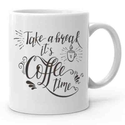 Take a Break it's Coffee Time Baskılı Kupa Bardak