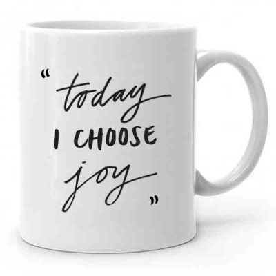 Today I Choose Joy Baskılı Kupa Bardak
